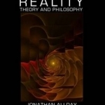 Quantum Reality: Theory and Philosophy