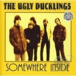 Somewhere Inside by The Ugly Ducklings Canada