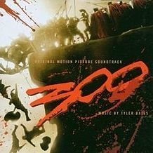 300 (Original Motion Picture Soundtrack) by Tyler Bates