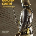 Magna Carta: Law, Liberty, Legacy