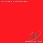 Primary Colours by Eddy Current Suppression Ring