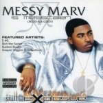 Still Explosive by Messy Marv