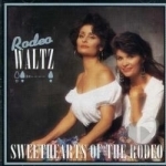 Rodeo Waltz by Sweethearts Of The Rodeo