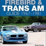 Def Firebird and Trans Am Guide: 1967-1969