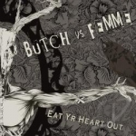 Eat Yr Heart Out by Butch vs Femme