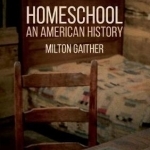 Homeschool: An American History