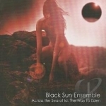 Across the Sea of Id: The Way to Eden by Black Sun Ensemble