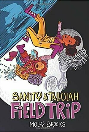 Field Trip (Sanity &amp; Tallulah, Book 2)