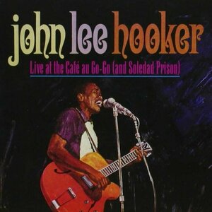 Live at Cafe Au Go Go by John Lee Hooker