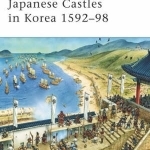 Japanese Castles in Korea 1592-98