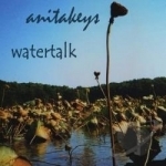 Watertalk by Anitakeys