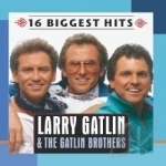 16 Biggest Hits by Larry Gatlin &amp; the Gatlin Brothers Band