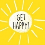 Get Happy!: Lessons in Lasting Happiness