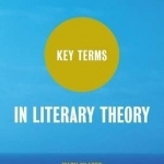 Key Terms in Literary Theory