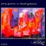 So What by Jerry Garcia / David Grisman