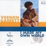 I Made My Own World: The Kent Modern Recordings by Vernon Garrett