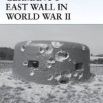 Germany&#039;s East Wall in World War II