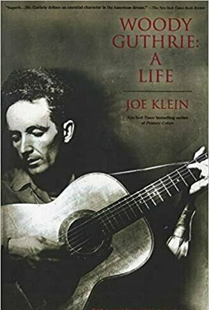 Woody Guthrie: A Life