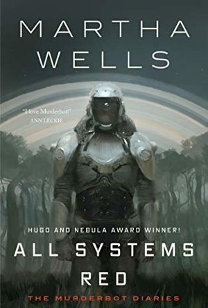 All Systems Red (The Murderbot Diaries, #1)