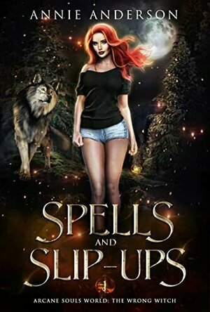 Spells and Slip-ups (The Wrong Witch #1)