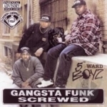 Ganksta Funk (Chopped &amp; Screwed) by 5th Ward Boyz