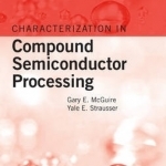 Characterization in Compound Semiconductor Processing