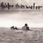Thicker Than Water Soundtrack by Jack Johnson