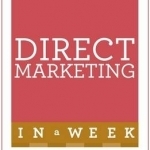 Direct Marketing in a Week: Maximize Sales Through Direct Mail in Seven Simple Steps