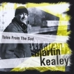 Tales from the Sad by Martin Kealey