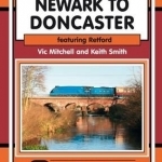 Newark to Doncaster: Featuring Retford