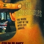 The Undesirables: The Inside Story of the Inter City Jibbers