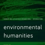 Environmental Humanities: Voices from the Anthropocene