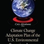 Climate Change Adaptation Plan of the U.S. Environmental Protection Agency