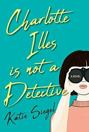 Charlotte Illes is Not a Detective