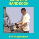 Spindle Moulder Handbook