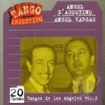Tangos de Los Angeles, Vol. 2 by Angel D&#039;Agostino