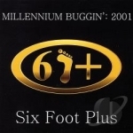 Millennium Buggin&#039; 2001 by Six Foot Plus