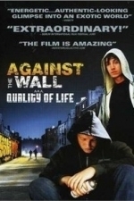 Quality of Life (Against The Wall) (2006)