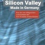 Silicon Valley Made in Germany