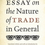 Essay on the Nature of Trade in General