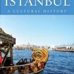 Istanbul: A Cultural and Literary History