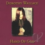 Hand of God by Dorothy Wallace