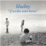 If Wishes Were Horses by The Blueboy