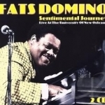 Sentimental Journey: Live at the University of New Orleans by Fats Domino