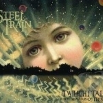 Twilight Tales from the Prairies of the Sun by Steel Train