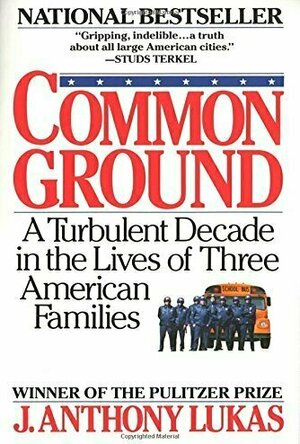Common Ground, A Turbulent Decade in the Lives of Three American Families