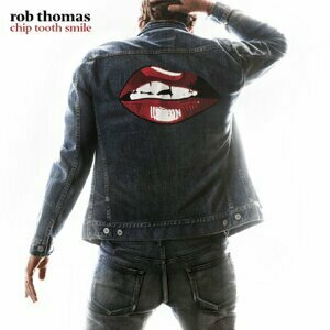 Chip Tooth Smile by Rob Thomas
