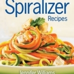 150 Best Spiralizer Recipes