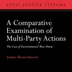 A Comparative Examination of Multi-Party Actions: The Case of Environmental Mass Harm