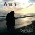 Found &amp; Lost by Wendell